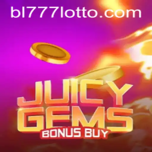 Explore the Thrills of JuicyGemsBonusBuy with BL777